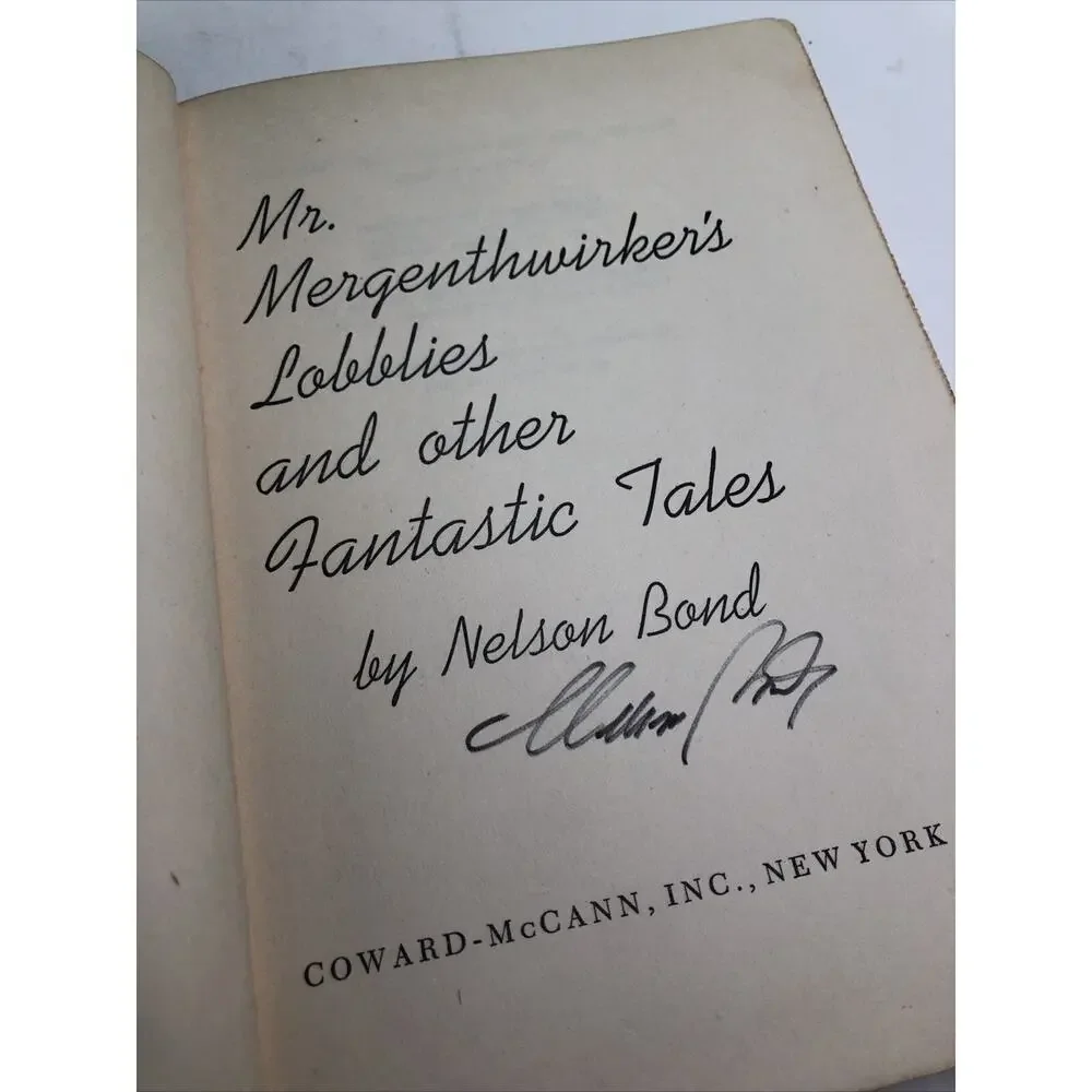 MR. MERGENTHWIRKER'S LOBBLIES AND OTHER FANTASTIC TALES By Nelson Bond SIGNED